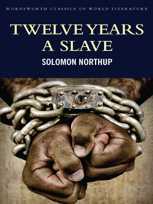 Title details for Twelve Years a Slave by Solomon Northup - Available